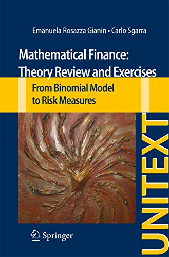 9783319013565: Mathematical Finance: Theory Review and Exercises : From Binomial Model to Risk Measures: 70 (UNITEXT)