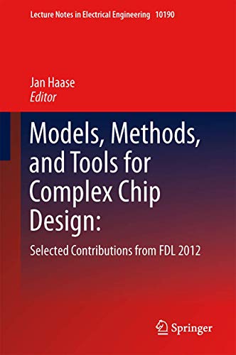 Models, Methods, and Tools for Complex Chip Design. Selected Contributions from FDL 2012.