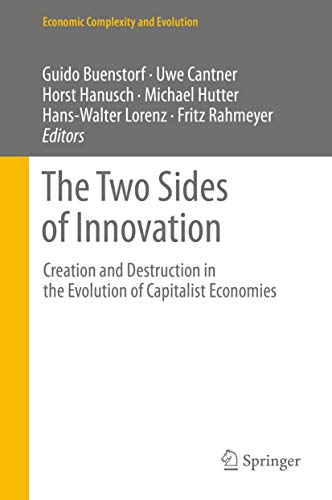 Stock image for The Two Sides of Innovation. Creation and Destruction in the Evolution of Capitalist Economies. for sale by Antiquariat im Hufelandhaus GmbH  vormals Lange & Springer