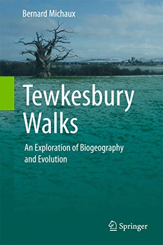 9783319015439: Tewkesbury Walks: An Exploration of Biogeography and Evolution