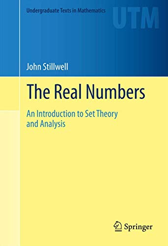 Beispielbild fr The Real Numbers: An Introduction to Set Theory and Analysis (Undergraduate Texts in Mathematics) zum Verkauf von WorldofBooks