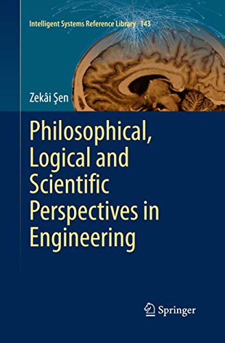Stock image for Philosophical, Logical and Scientific Perspectives in Engineering. for sale by Antiquariat im Hufelandhaus GmbH  vormals Lange & Springer