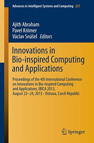 9783319017808: Innovations in Bio-inspired Computing and Applications: Proceedings of the 4th International Conference on Innovations in Bio-Inspired Computing and ... in Intelligent Systems and Computing)