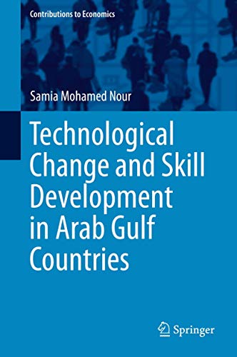 Stock image for Technological Change and Skill Development in Arab Gulf Countries (Contributions to Economics) for sale by Lucky's Textbooks