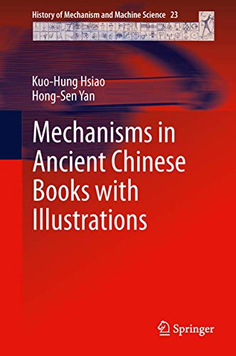 Stock image for Mechanisms in Ancient Chinese Books with Illustrations: 23 (History of Mechanism and Machine Science, 23) for sale by AwesomeBooks