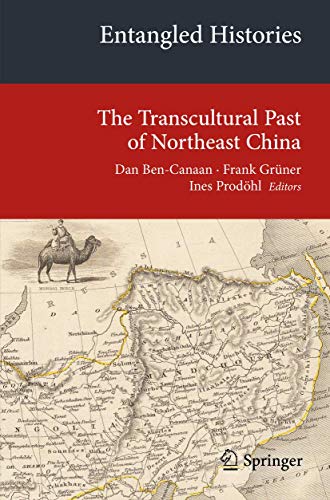 9783319020471: Entangled Histories: The Transcultural Past of Northeast China
