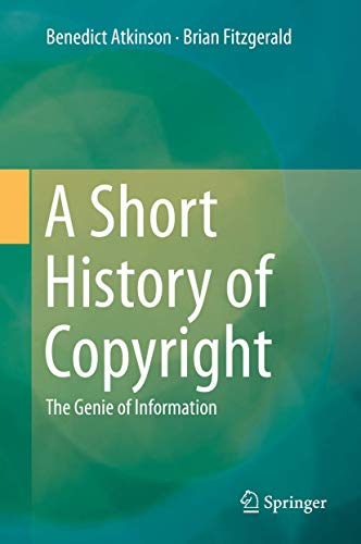 Beispielbild fr A Short History of Copyright The Genie of Information zum Verkauf von Buchpark