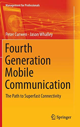 9783319022093: Fourth Generation Mobile Communication: The Path to Superfast Connectivity (Management for Professionals)