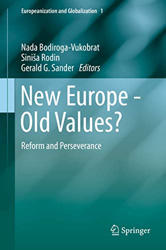 Stock image for New Europe - Old Values?: Reform and Perseverance (Europeanization and Globalization, 1) for sale by Big River Books