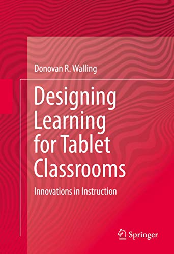 Stock image for Designing Learning for Tablet Classrooms: Innovations in Instruction for sale by HPB-Red