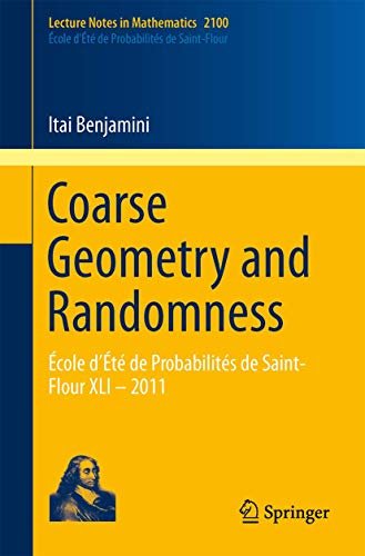 Stock image for Coarse Geometry and Randomness :  cole d' t de Probabilit s de Saint-Flour XLI - 2011 for sale by Ria Christie Collections