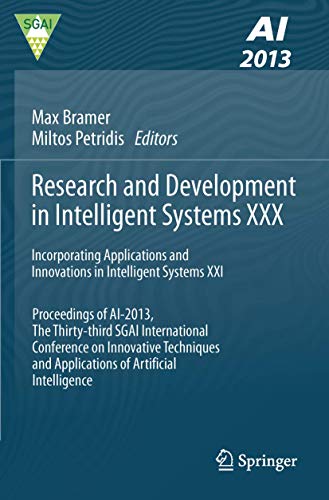 Stock image for Research and Development in Intelligent Systems XXX: Incorporating Applications and Innovations in Intelligent Systems XXI Proceedings of AI-2013, The . and Applications of Artificial Intelligence for sale by HPB-Red