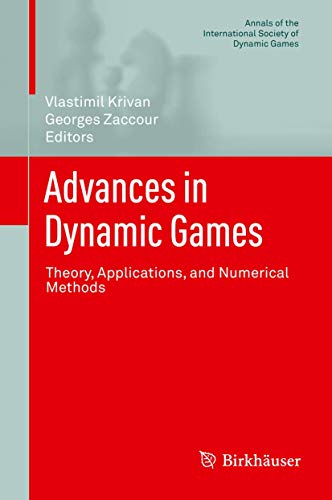 Imagen de archivo de Advances in Dynamic Games: Theory, Applications, and Numerical Methods (Annals of the International Society of Dynamic Games, 13) a la venta por Lucky's Textbooks