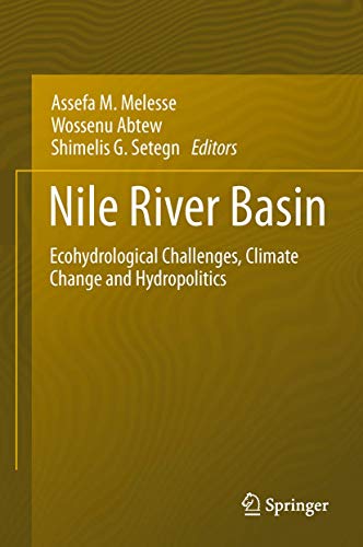 9783319027197: Nile River Basin: Ecohydrological Challenges, Climate Change and Hydropolitics