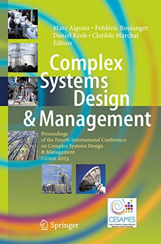 9783319028118: Complex Systems Design & Management: Proceedings of the Fourth International Conference on Complex Systems Design & Management CSD&M 2013