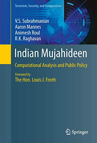 Stock image for Indian Mujahideen: Computational Analysis and Public Policy (Terrorism, Security, and Computation) for sale by HPB-Red
