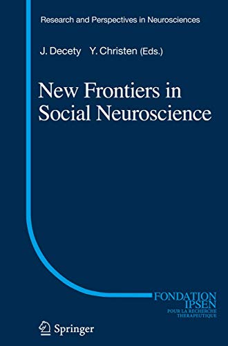 Stock image for New Frontiers in Social Neuroscience (Research and Perspectives in Neurosciences) for sale by Bookmans