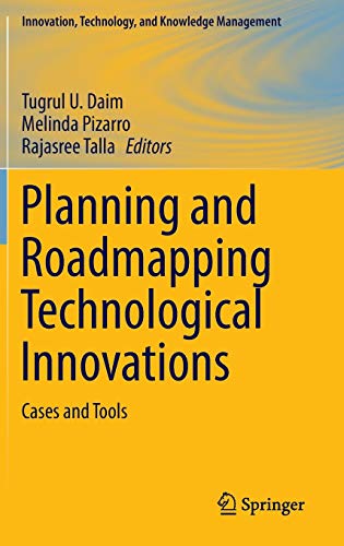 Stock image for Planning and Roadmapping Technological Innovations. Cases and Tools. for sale by Antiquariat im Hufelandhaus GmbH  vormals Lange & Springer
