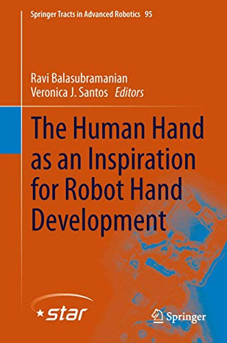 9783319030166: The Human Hand as an Inspiration for Robot Hand Development: 95 (Springer Tracts in Advanced Robotics, 95)