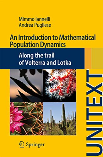 Stock image for An Introduction to Mathematical Population Dynamics: Along the trail of Volterra and Lotka (UNITEXT, 79) for sale by SpringBooks