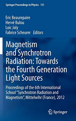 9783319030319: Magnetism and Synchrotron Radiation: Proceedings of the 6th International School "Synchrotron Radiation and Magnetism", Mittelwihr (France), 2012