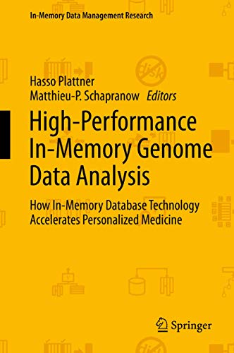 Imagen de archivo de High-Performance In-Memory Genome Data Analysis: How In-Memory Database Technology Accelerates Personalized Medicine (In-Memory Data Management Research) a la venta por Mispah books