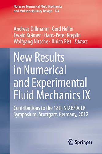 9783319031576: New Results in Numerical and Experimental Fluid Mechanics IX: Contributions to the 18th STAB/DGLR Symposium, Stuttgart, Germany, 2012: 124 (Notes on ... Fluid Mechanics and Multidisciplinary Design)