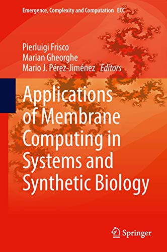 Applications Of Membrane Computing In Systems And Synthetic Biology (emergence, Complexity And Co...