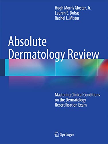 Stock image for Absolute Dermatology Review. Mastering Clinical Conditions on the Dermatology Recertification Exam. for sale by Antiquariat im Hufelandhaus GmbH  vormals Lange & Springer