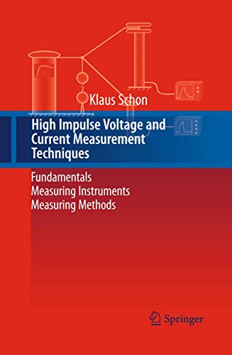 Imagen de archivo de High Impulse Voltage and Current Measurement Techniques: Fundamentals - Measuring Instruments - Measuring Methods a la venta por Books Puddle