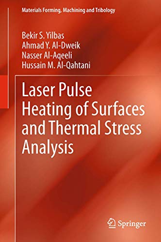 9783319032924: Laser Pulse Heating of Surfaces and Thermal Stress Analysis (Materials Forming, Machining and Tribology)