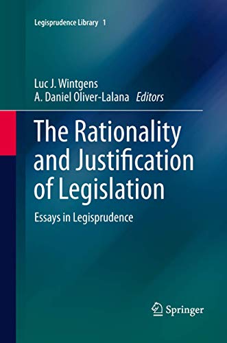 Imagen de archivo de The Rationality and Justification of Legislation: Essays in Legisprudence (Legisprudence Library) a la venta por Chiron Media