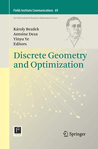 Stock image for Discrete Geometry and Optimization (Fields Institute Communications, 69) for sale by Lucky's Textbooks