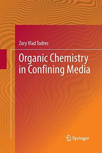 Organic Chemistry in Confining Media - Zory Vlad Todres