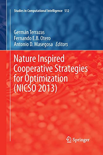 9783319033471: Nature Inspired Cooperative Strategies for Optimization (NICSO 2013): Learning, Optimization and Interdisciplinary Applications: 512 (Studies in Computational Intelligence)