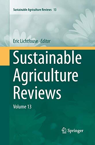 Sustainable Agriculture Reviews : Volume 13 - Eric Lichtfouse