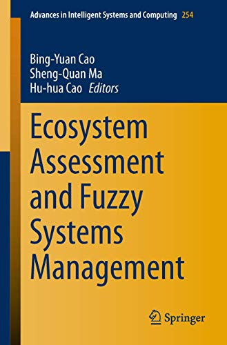 9783319034485: Ecosystem Assessment and Fuzzy Systems Management: 254 (Advances in Intelligent Systems and Computing, 254)