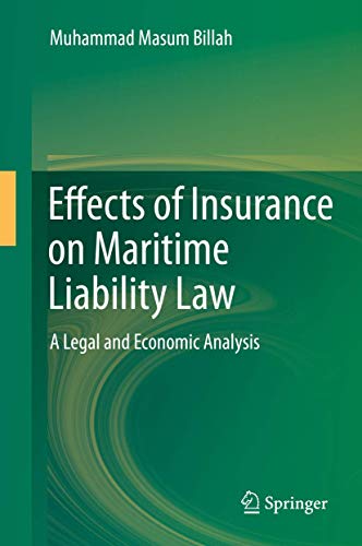 Beispielbild fr Effects of Insurance on Maritime Liability Law: A Legal and Economic Analysis zum Verkauf von killarneybooks