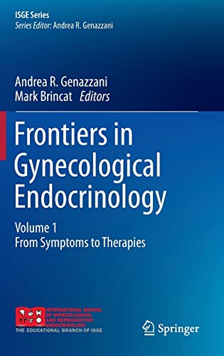 Stock image for Frontiers in Gynecological Endocrinology. Volume 1: From Symptoms to Therapies. for sale by Antiquariat im Hufelandhaus GmbH  vormals Lange & Springer