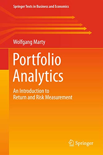 Stock image for Portfolio Analytics: An Introduction to Return and Risk Measurement (Springer Texts in Business and Economics) for sale by medimops