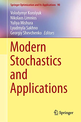 Springer Optimization and Its Applications #90: Modern Stochastics and Applications