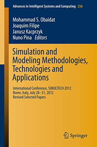 9783319035802: Simulation and Modeling Methodologies, Technologies and Applications: International Conference, SIMULTECH 2012 Rome, Italy, July 28-31, 2012 Revised Selected Papers