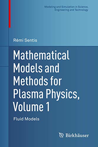 9783319038032: Mathematical Models and Methods for Plasma Physics, Volume 1: Fluid Models (Modeling and Simulation in Science, Engineering and Technology)