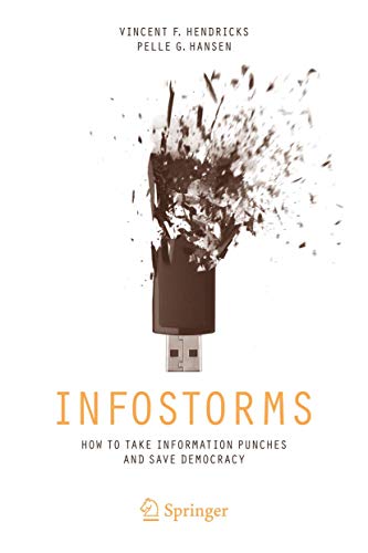 Stock image for Infostorms: How to Take Information Punches and Save Democracy for sale by medimops