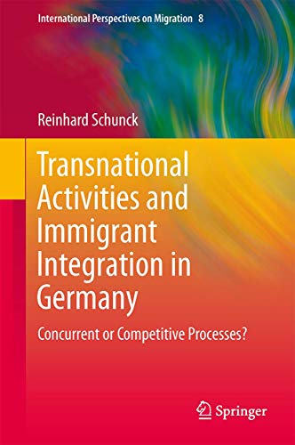 Transnational Activities and Immigrant Integration in Germany: Concurrent or Competitive Processe...