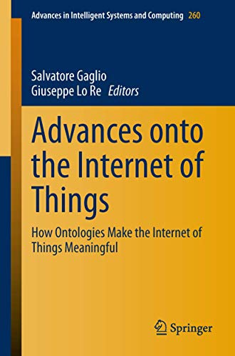 9783319039916: Advances onto the Internet of Things: How Ontologies Make the Internet of Things Meaningful: 260