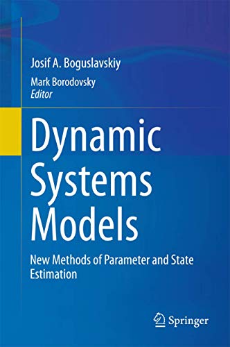 9783319040356: Dynamic Systems Models: New Methods of Parameter and State Estimation