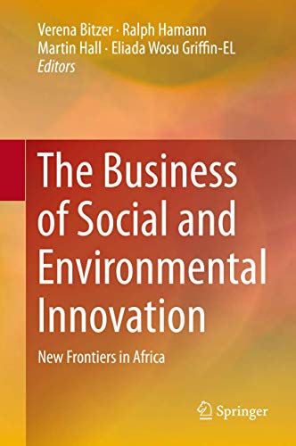 Beispielbild fr The Business of Social and Environmental Innovation New Frontiers in Africa zum Verkauf von Buchpark