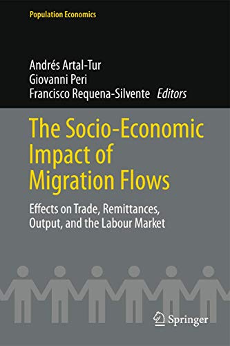 9783319040776: The Socio-Economic Impact of Migration Flows: Effects on Trade, Remittances, Output, and the Labour Market (Population Economics)