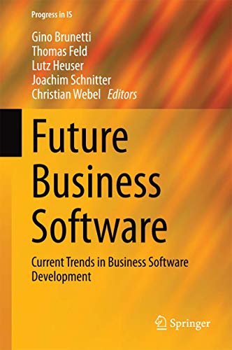 Stock image for Future Business Software: Current Trends in Business Software Development (Progress in IS) for sale by Bookmans